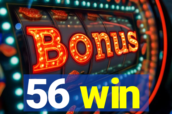 56 win